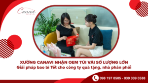 Xưởng Canavi nhận OEM túi vải số lượng lớn: Giải pháp bao bì Tết 2026 cho công ty quà tặng, nhà phân phối