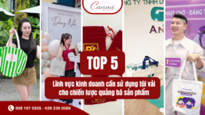Top 5 lĩnh vực kinh doanh cần sử dụng túi vải cho chiến lược quảng bá sản phẩm