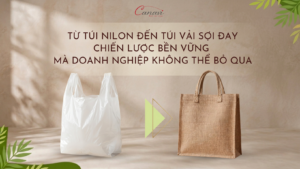 tu-tui-ni-long-den-tui-vai-soi-day-chien-luoc-ben-vung-ma-doanh-nghiep-khong-the-bo-qua