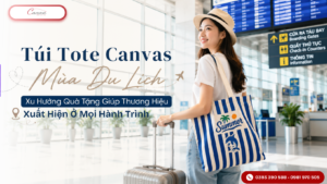 tui-tote-canvas-mua-du-lich-xu-huong-qua-tang-giup-thuong-hieu-xuat-hien-o-moi-hanh-trinh