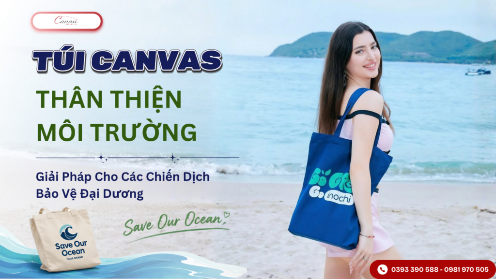 Túi Canvas Thân Thiện Môi Trường Cho Chiến Dịch Bảo Vệ Đại Dương 1 tui-canvas-than-thien-moi-truong-cho-chien-dịch-bao-ve-dai-duong